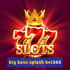 big bass splash bet365