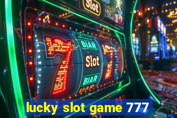 lucky slot game 777