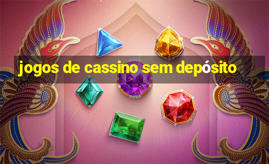 jogos de cassino sem depósito