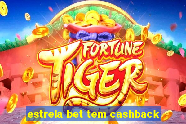 estrela bet tem cashback