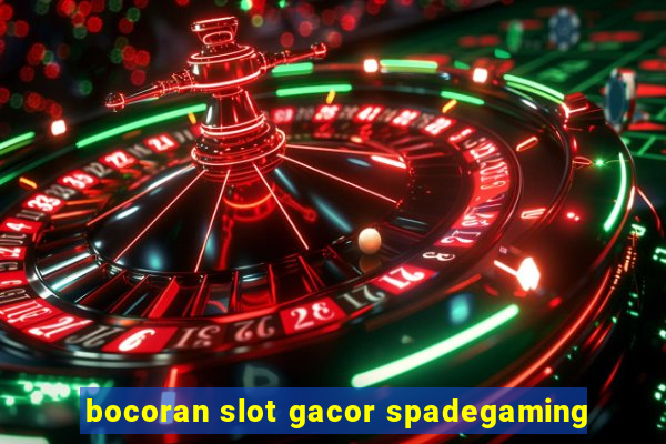 bocoran slot gacor spadegaming