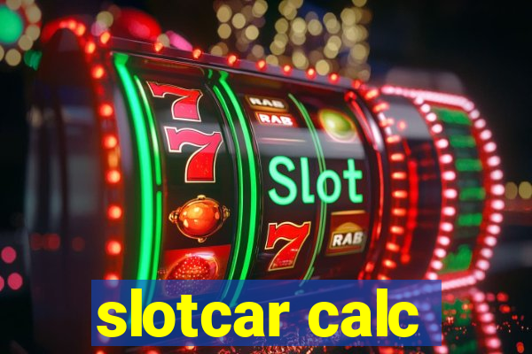 slotcar calc