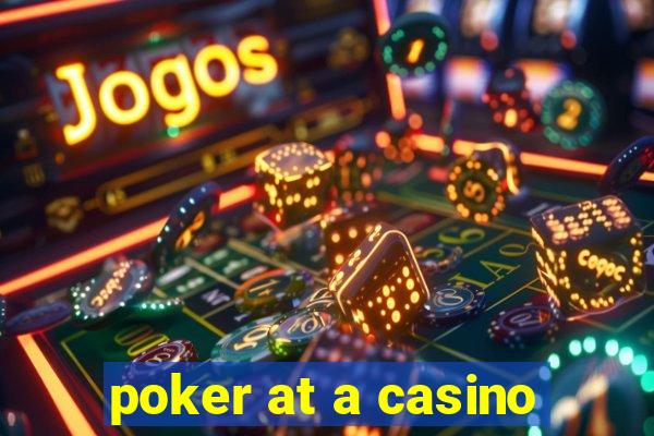 poker at a casino