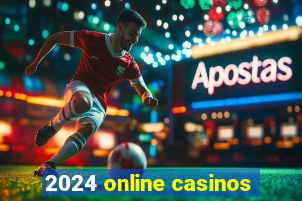 2024 online casinos