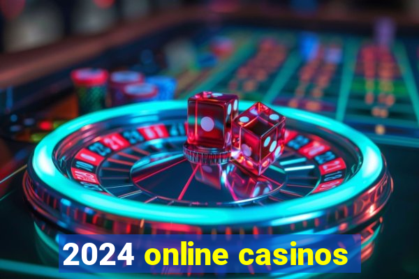 2024 online casinos