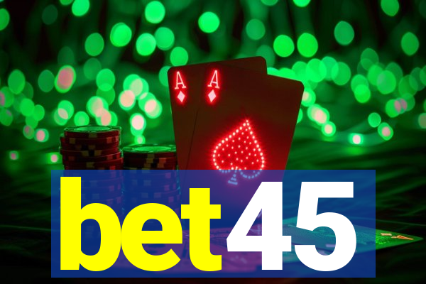 bet45