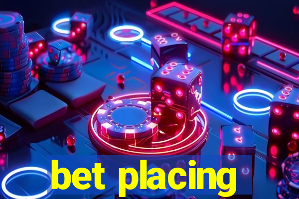 bet placing