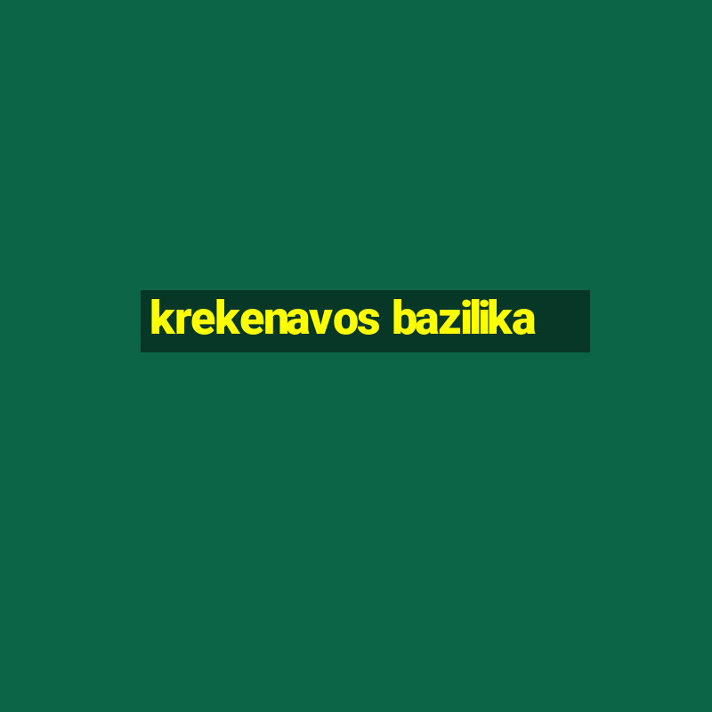 krekenavos bazilika