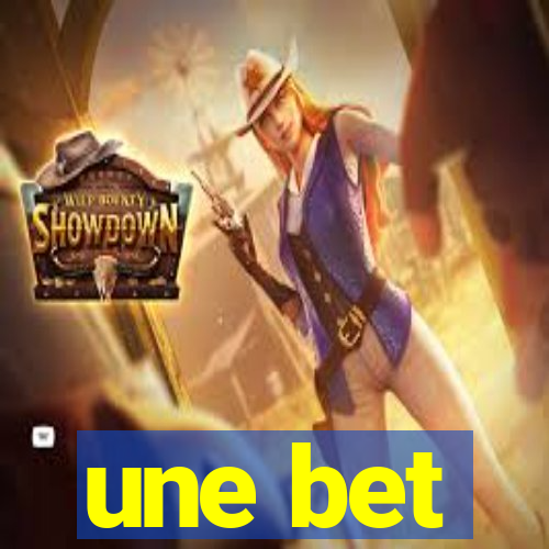 une bet