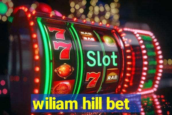 wiliam hill bet