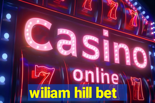 wiliam hill bet