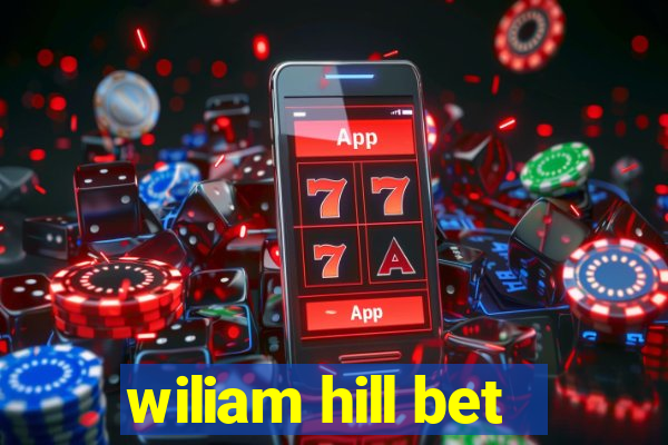 wiliam hill bet