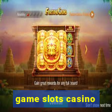 game slots casino