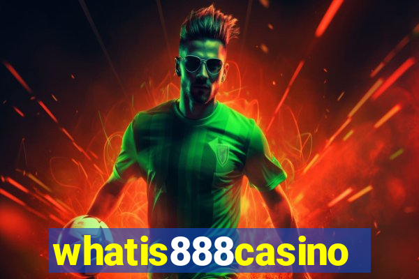 whatis888casino