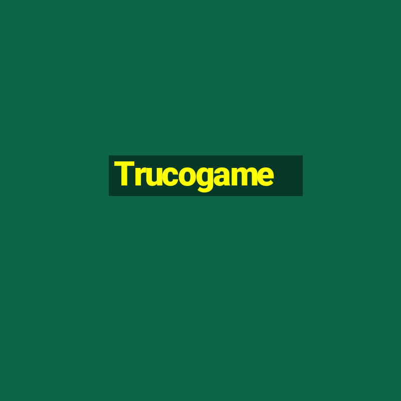 Trucogame