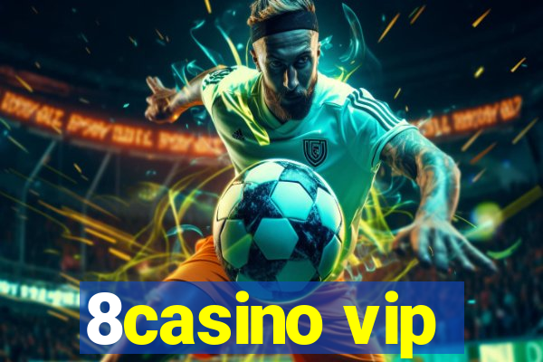 8casino vip