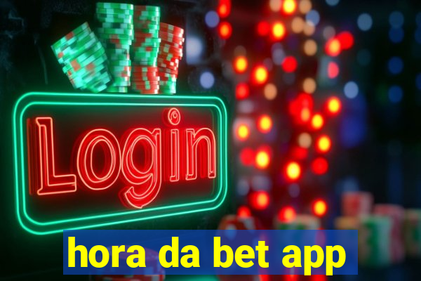 hora da bet app