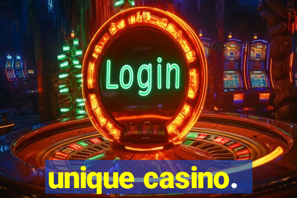 unique casino.