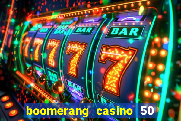 boomerang casino 50 free spins