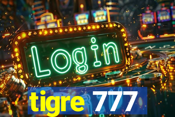 tigre 777