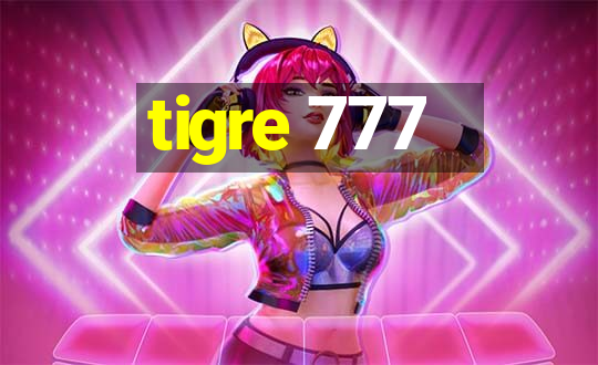 tigre 777