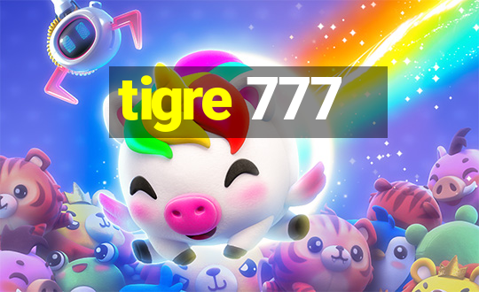 tigre 777