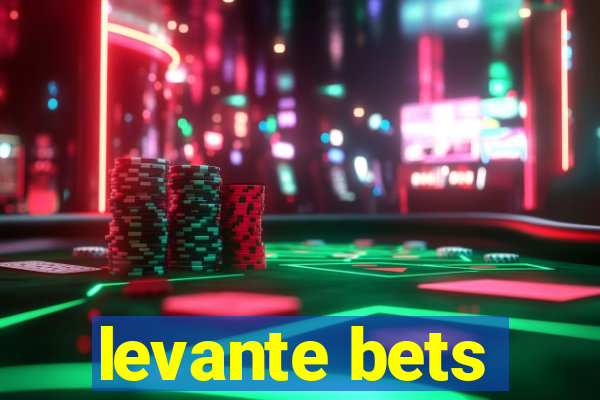 levante bets