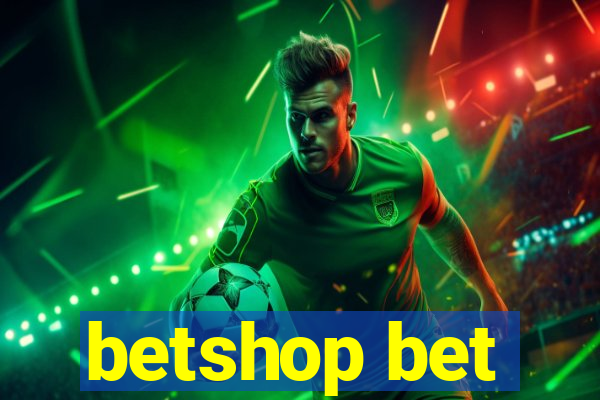 betshop bet