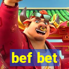 bef bet