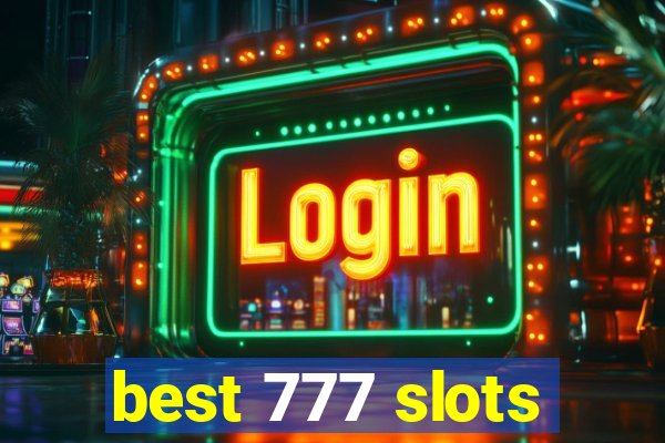 best 777 slots