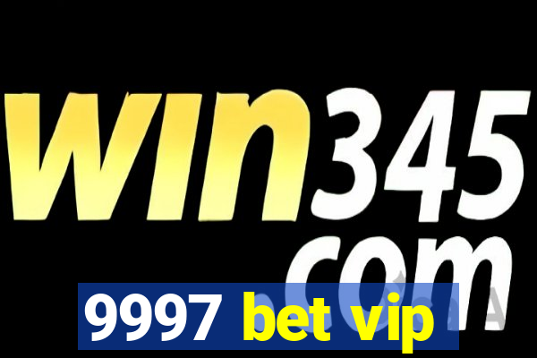 9997 bet vip