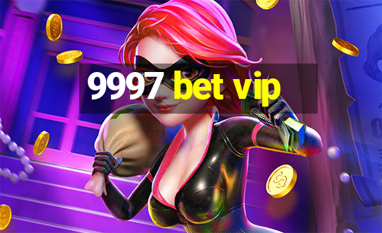 9997 bet vip