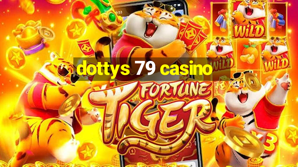 dottys 79 casino