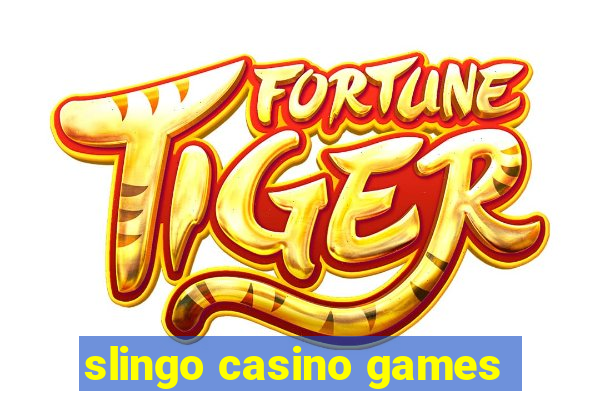 slingo casino games