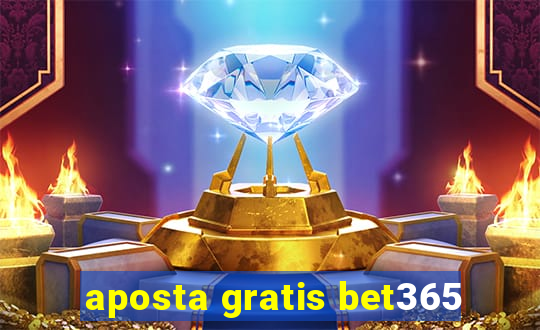 aposta gratis bet365