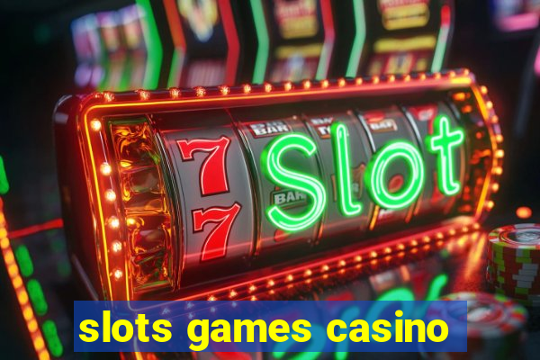 slots games casino