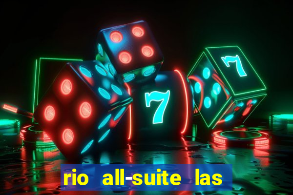 rio all-suite las vegas hotel & casino