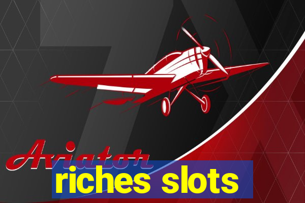 riches slots