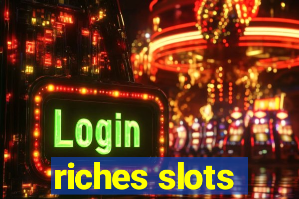 riches slots