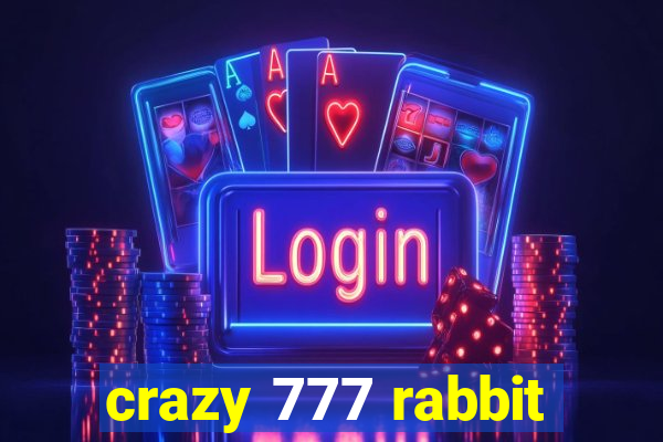 crazy 777 rabbit