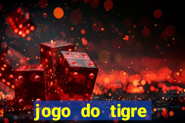 jogo do tigre online é confiável