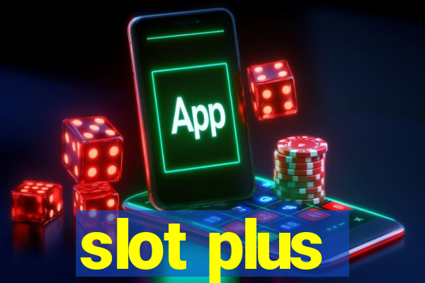 slot plus