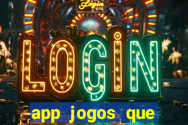 app jogos que pagam de verdade