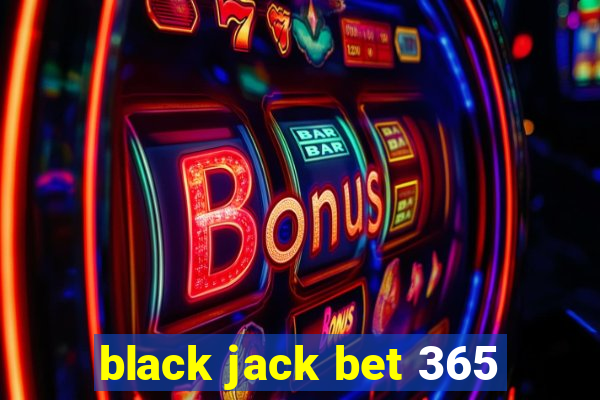 black jack bet 365