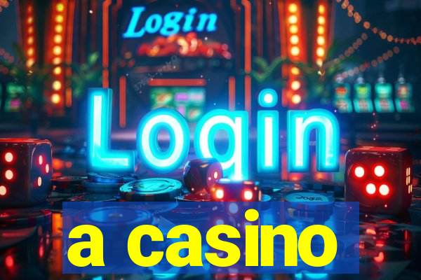 a casino