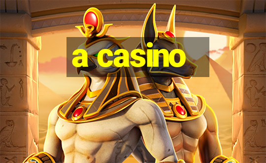 a casino