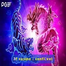 3f casino 茅 confi谩vel