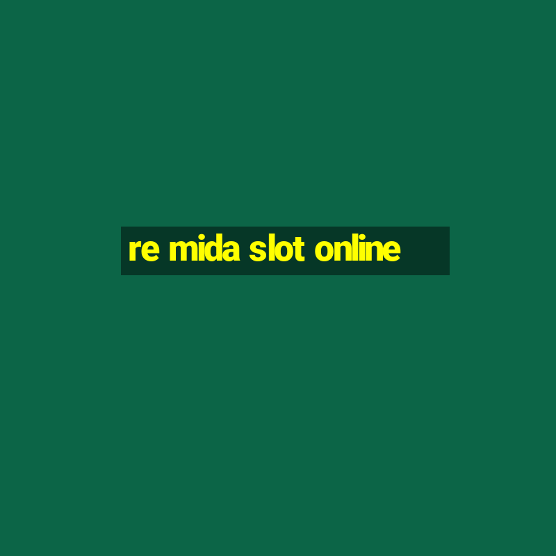 re mida slot online