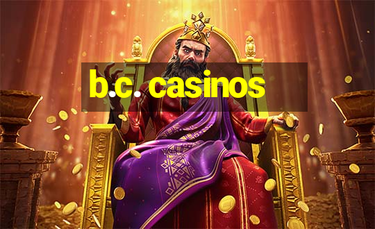 b.c. casinos