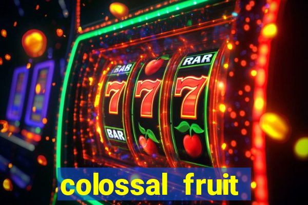 colossal fruit smash slot